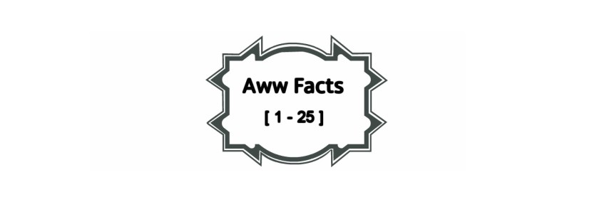 Interesting Aww Facts