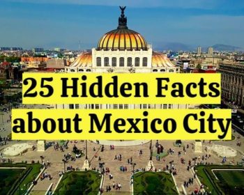 25 hidden facts about mexico city